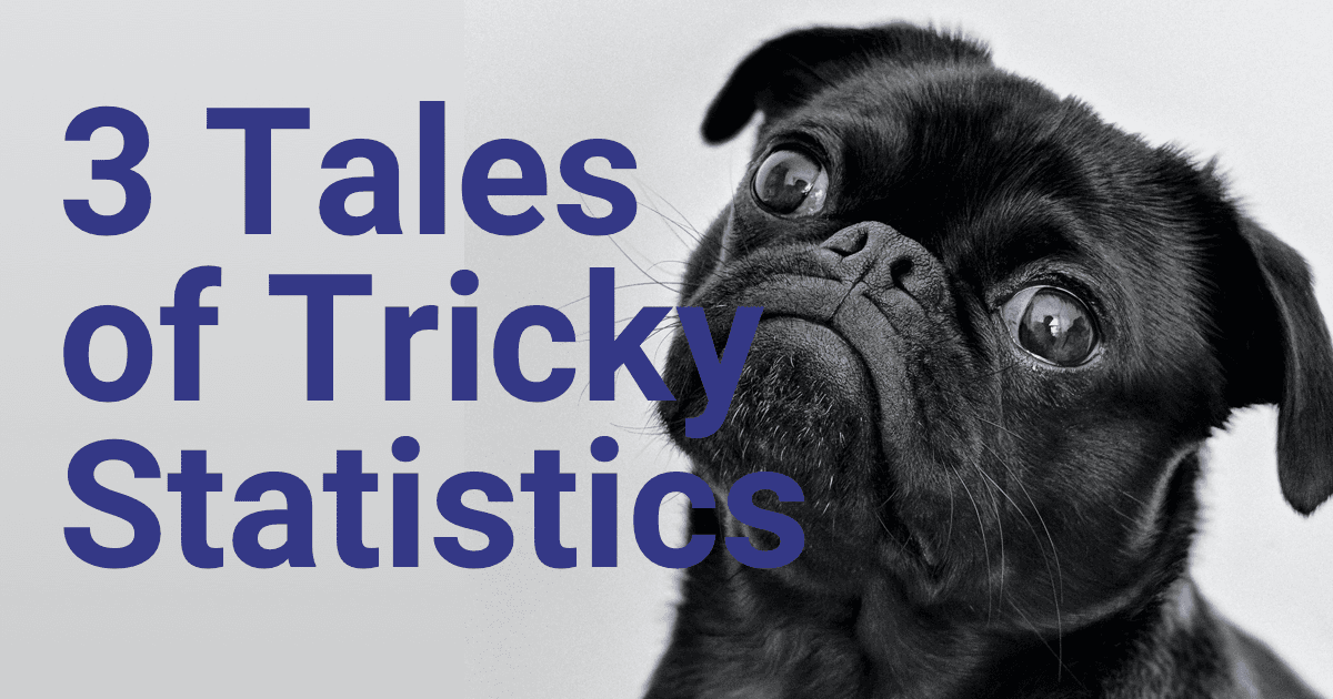 3 Tales of Tricky Statistics